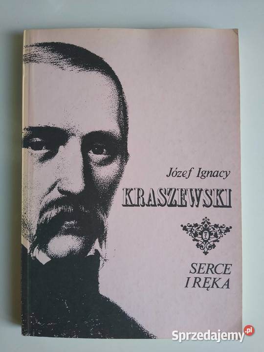 Serce i ręka Józef Ignacy Kraszewski Gdańsk