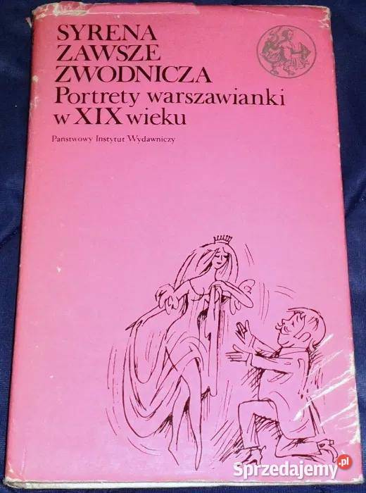 Syrena zawsze zwodnicza Portrety warszawianki w Pozostałe