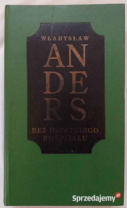 Bez ostatniego rozdziału - Władysław Anders