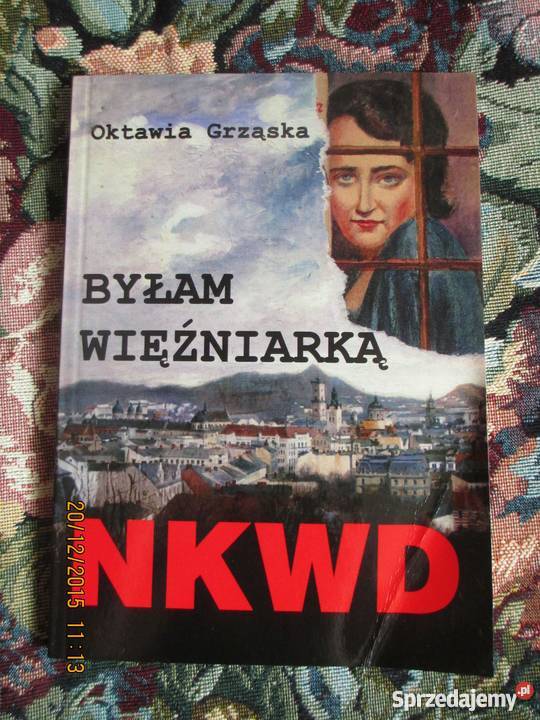Byłam więźniarką NKWD Oktawia Grząska Warszawa sprzedam