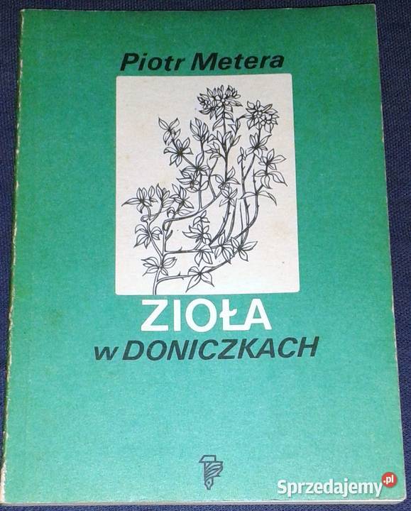 Zioła w doniczkach Piotr Metera Rok wydania 1984 Chełm