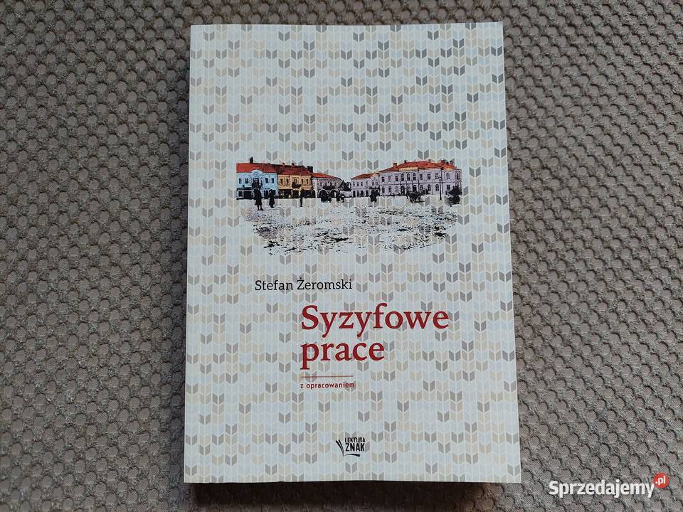 lektura z opracowaniem "SYZYFOWE PRACE" Stefan Żeromski