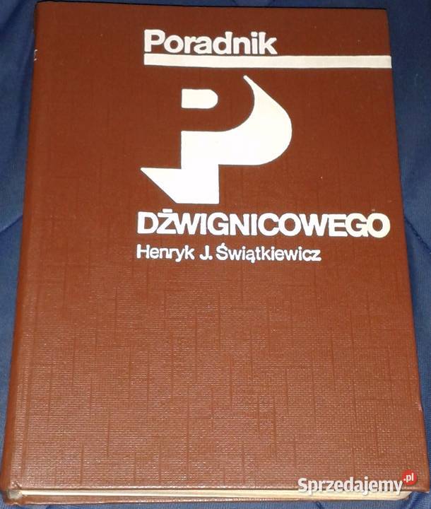 Poradnik dźwignicowego Henryk J Świątkiewicz Chełm sprzedam
