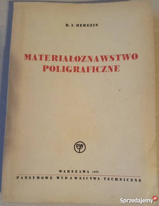 MATERIAŁOZNAWSTWO POLIGRAFICZNE Rok wydania 1953 mazowieckie Radom