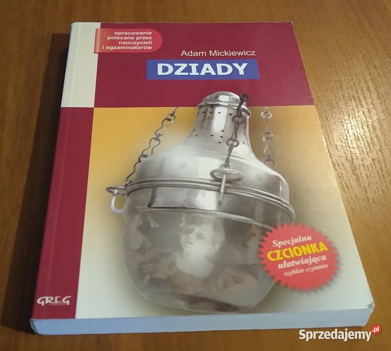 Dziady Adam Mickiewicz lektura z opracowaniem Gdańsk