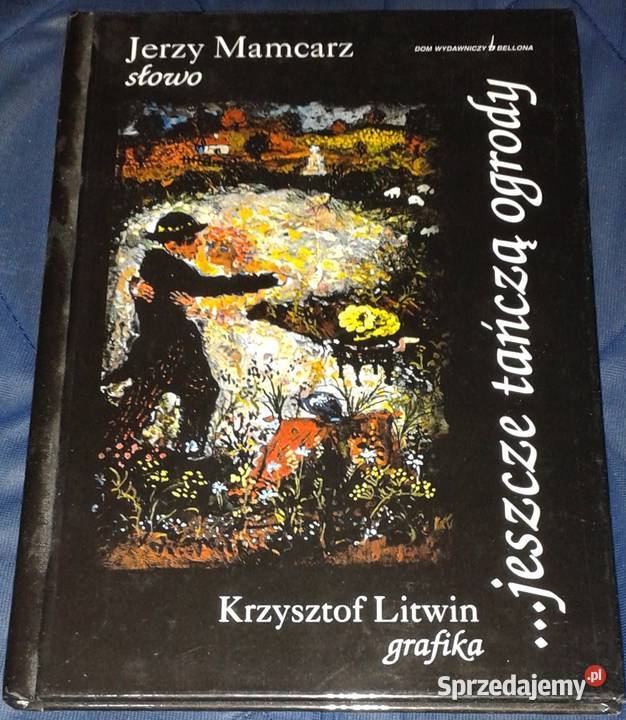 Jeszcze tańczą ogrody Jerzy Mamcarz Krzysztof Chełm