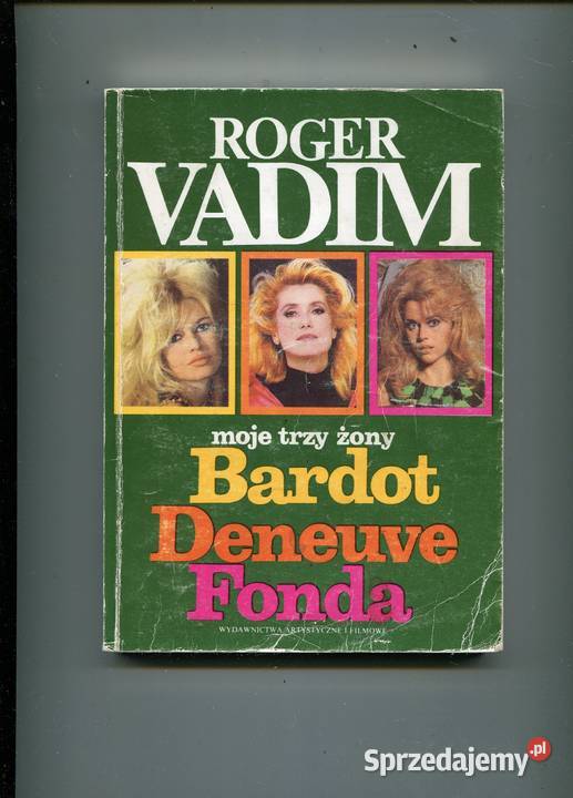 Moje trzy żony Roger Vadim Szczecin sprzedam