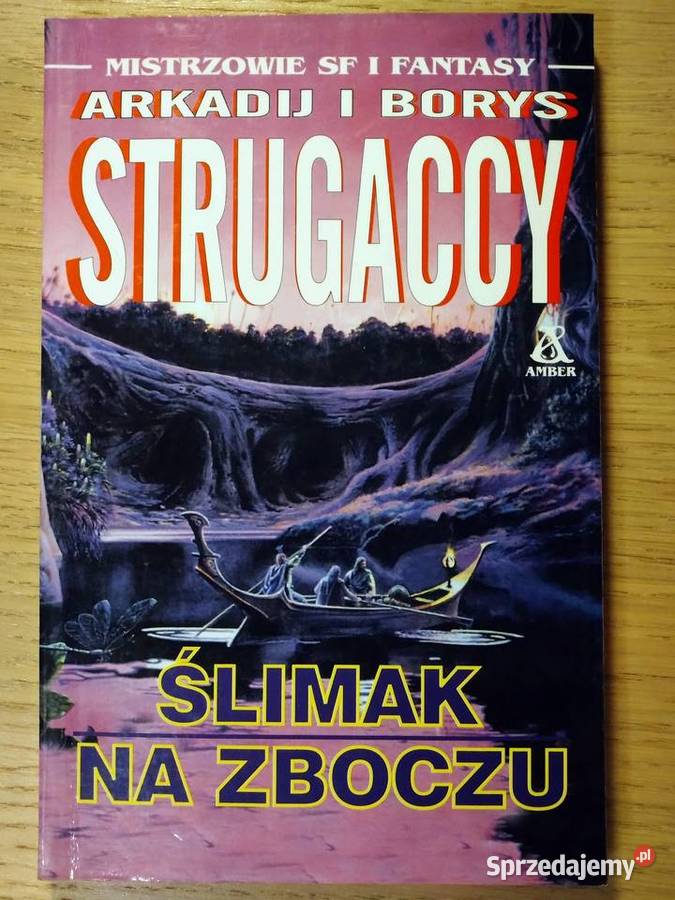 Ślimak na Zboczu Borys Strugacki Arkadij Warszawa