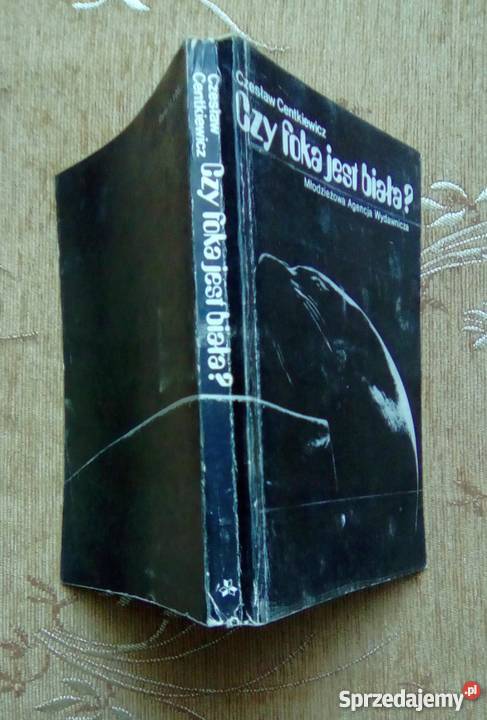 CZY FOKA JEST BIAŁA Czesław CENTKIEWICZ Piszczac sprzedam