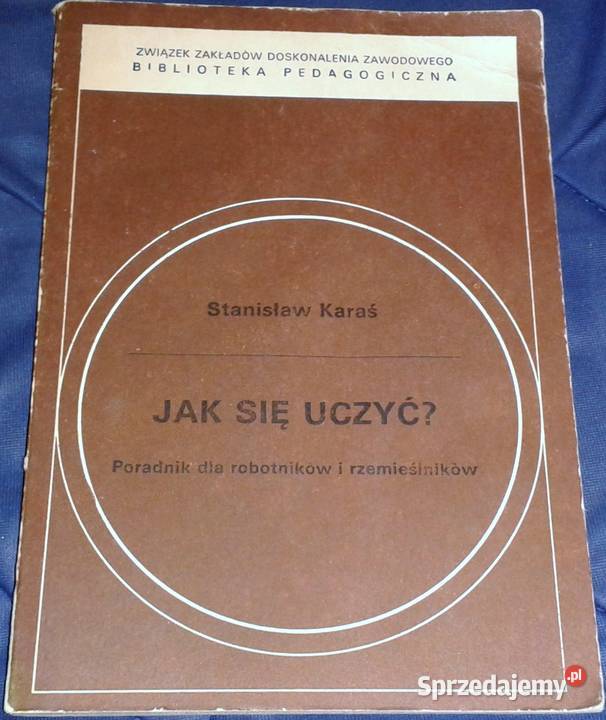 się uczyć Stanisław Karaś Rok wydania 1977 lubelskie Chełm