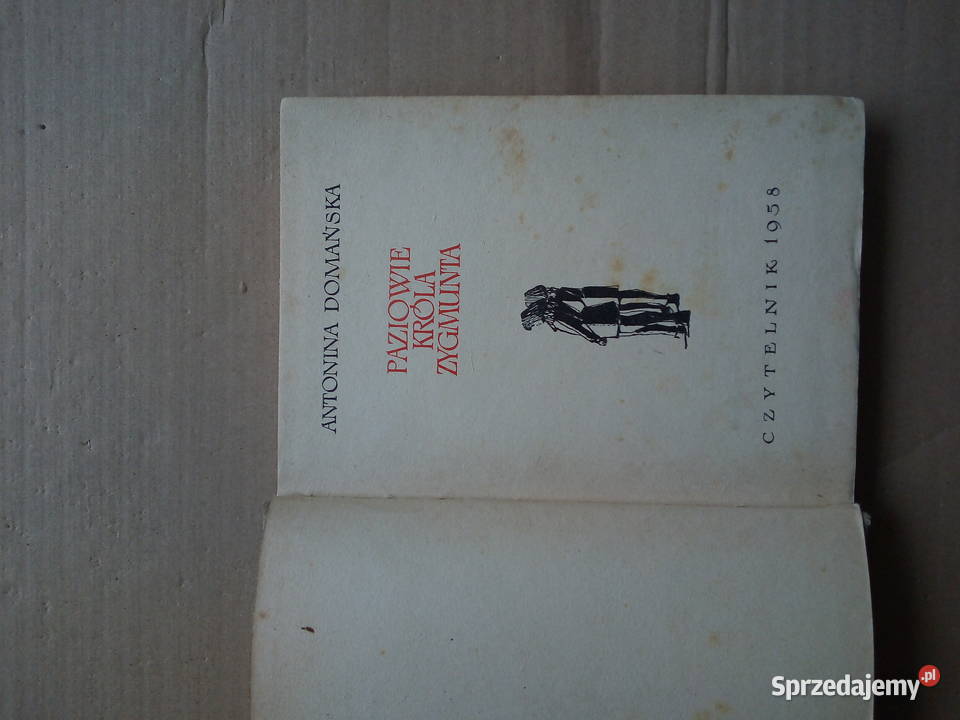 Antonina Domańska Paziowie króla Zygmunta Sokółka sprzedam