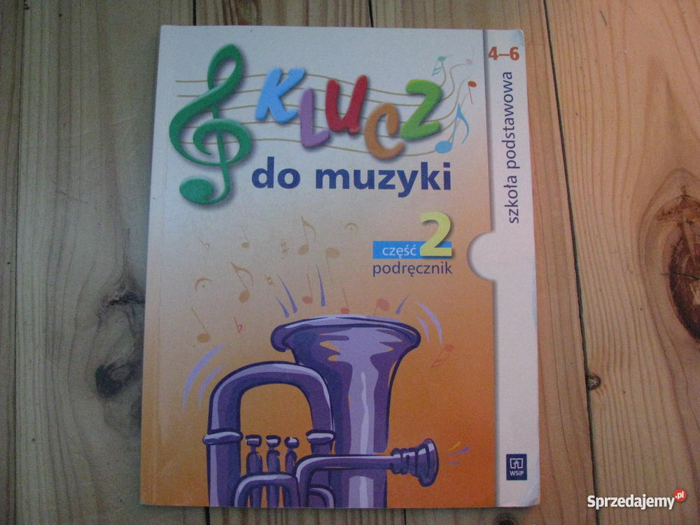 Klucz Do Muzyki Cz. 2 Szkoła Podstawowa Klasa 4-6 - Sprzedajemy.pl