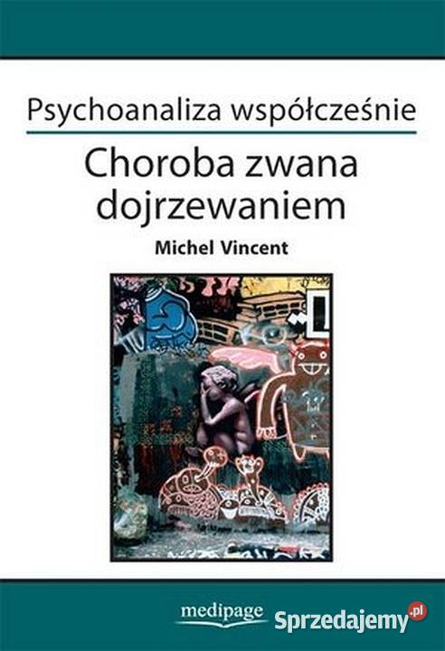 Psychoanaliza współcześnie Choroba zwana dolnośląskie Świdnica