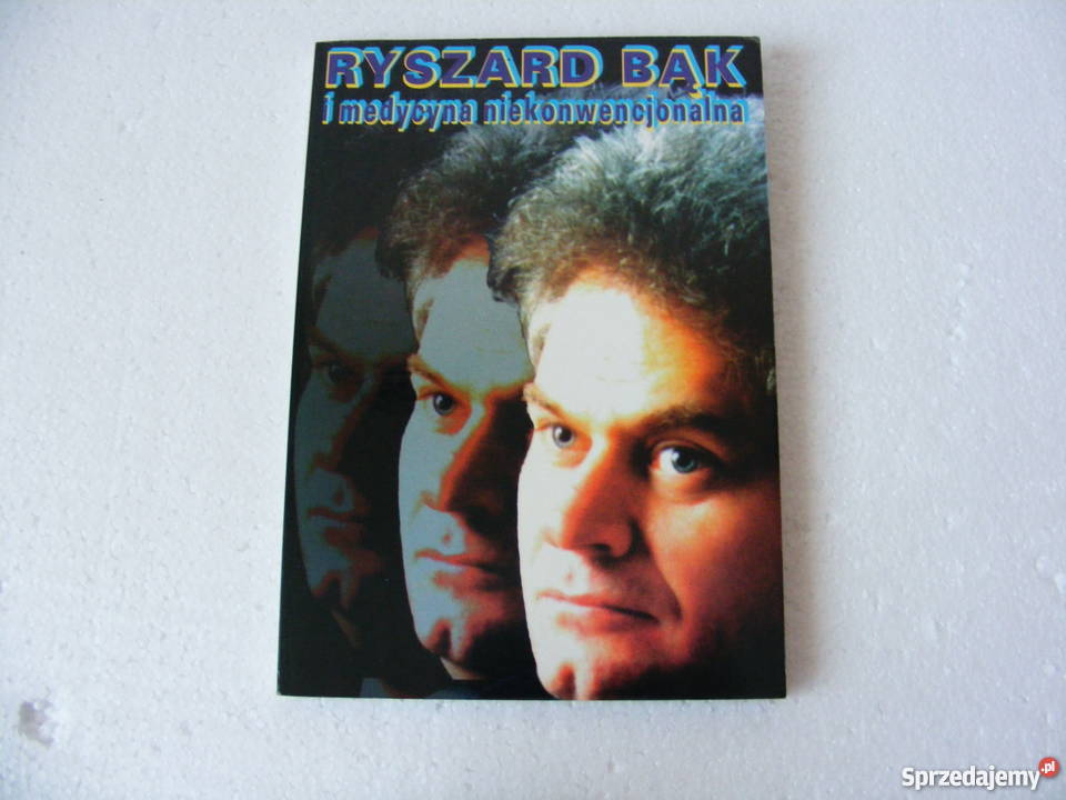 Ryszard Bąk i medycyna niekonwencjonalna medycyna, nauki medyczne Oborniki Śląskie sprzedam