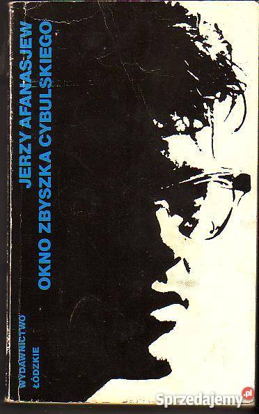 6696 OKNO ZBYSZKA CYBULSKIEGO JERZY AFANASJEW literatura piękna - proza polska Czyrna