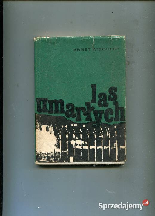 Las umarłych Relacja Ernst Wiechert