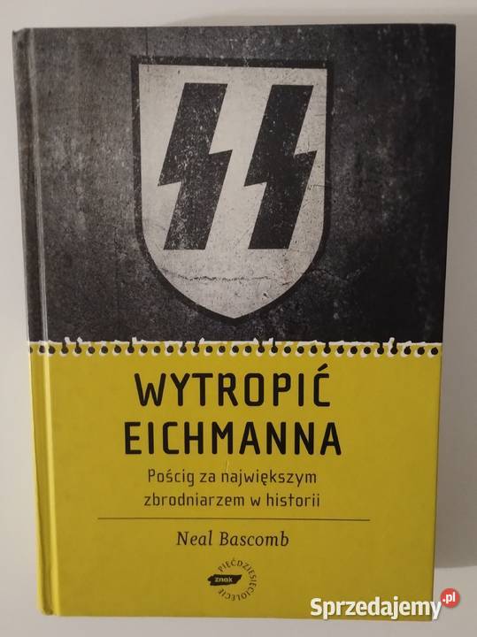 Wytropić Eichmanna Neal Bascomb Bełchatów