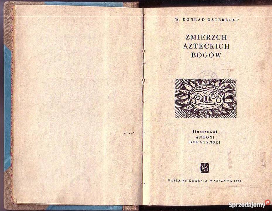 0537 ZMIERZCH AZTECKICH BOGÓW W KONRAD OSTERLOFF Czyrna