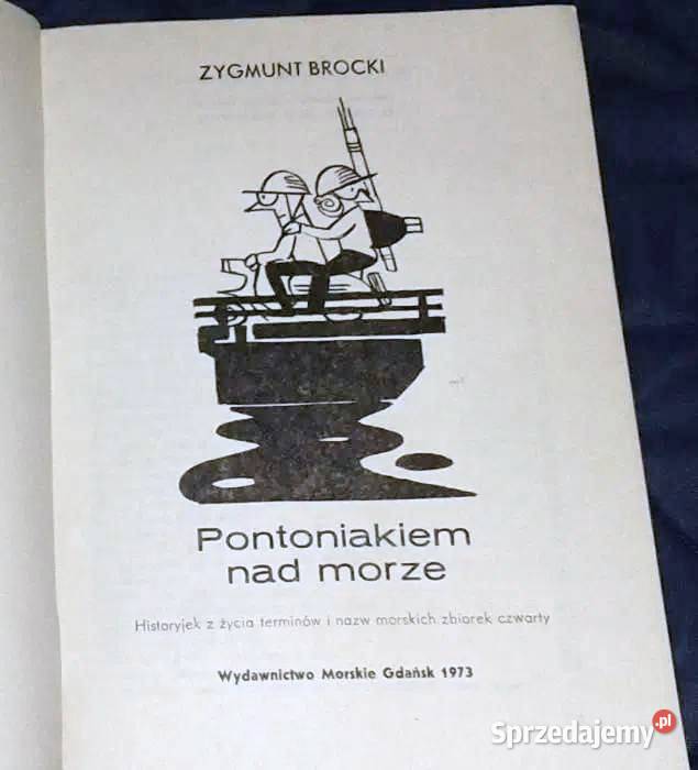 Pontoniakiem morze Zygmunt Brocki Chełm sprzedam