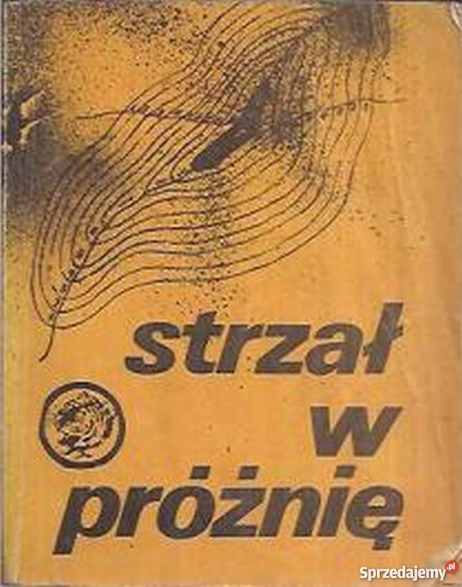 Strzał w próżnię Brzeski R Żółty Tygrys Opole