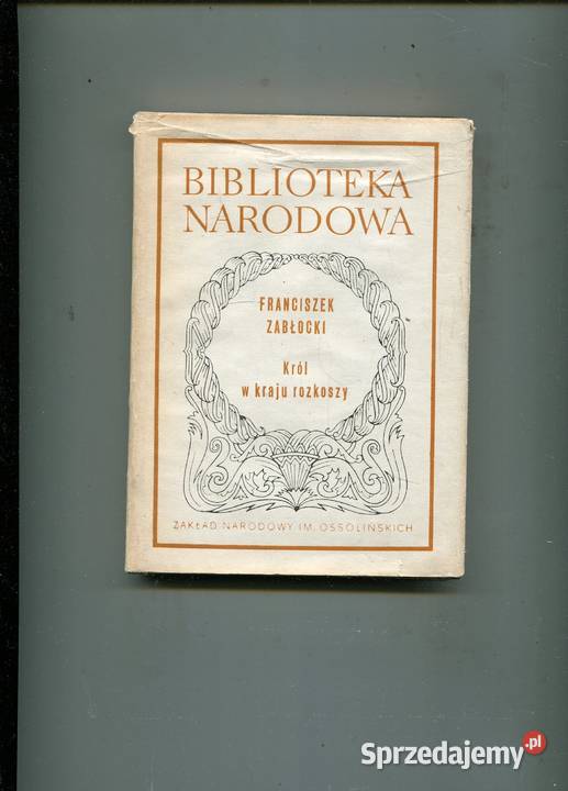 Król w kraju rozkoszy Franciszek Zabłocki Szczecin