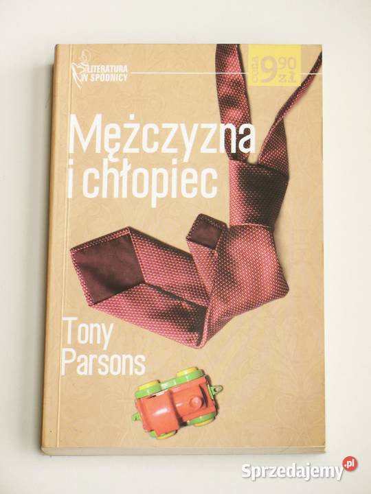 Mężczyzna i chłopiec Tony Parsons Rok wydania 2004 sprzedam