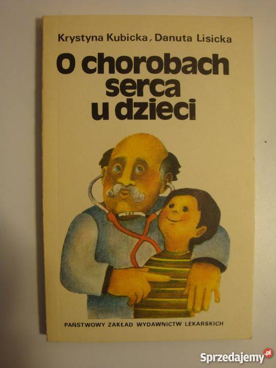 O CHOROBACH SERCA U DZIECI KUBICKA LISICKA poradnik Zielona Góra