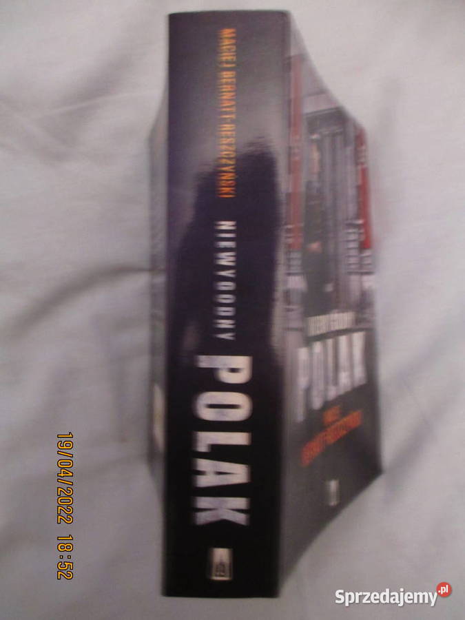 Niewygodny Polak Maciej BernattReszczyński Warszawa