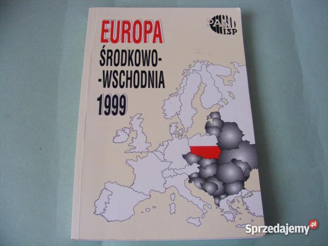 EUROPA Środkowo wschodnia 1999 IX redakcja Wojci politologia, stos. międzynarodowe Oborniki Śląskie
