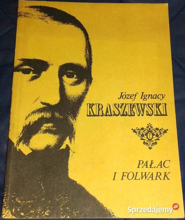 Pałac i folwark Józef Ignacy Kraszewski Książki i Podręczniki Chełm