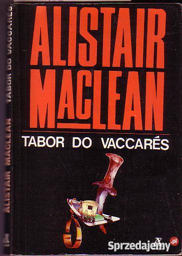 1218 TABOR DO VACCARES ALISTAIR MacLEAN Proza i poezja małopolskie Czyrna