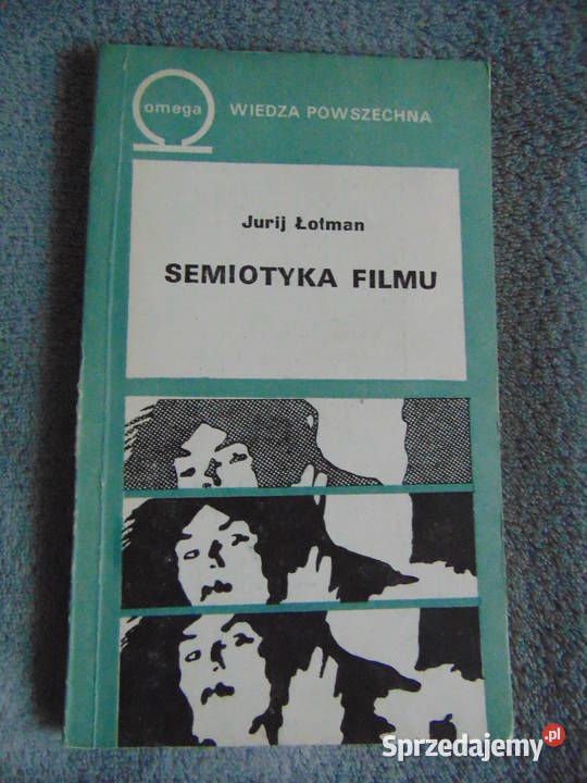 Semiotyka filmu Jurij Łotman Lublin