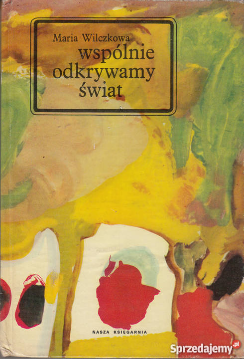01623 WSPÓLNIE ODKRYWAMY ŚWIAT MARIA WILCZKOWA Czyrna