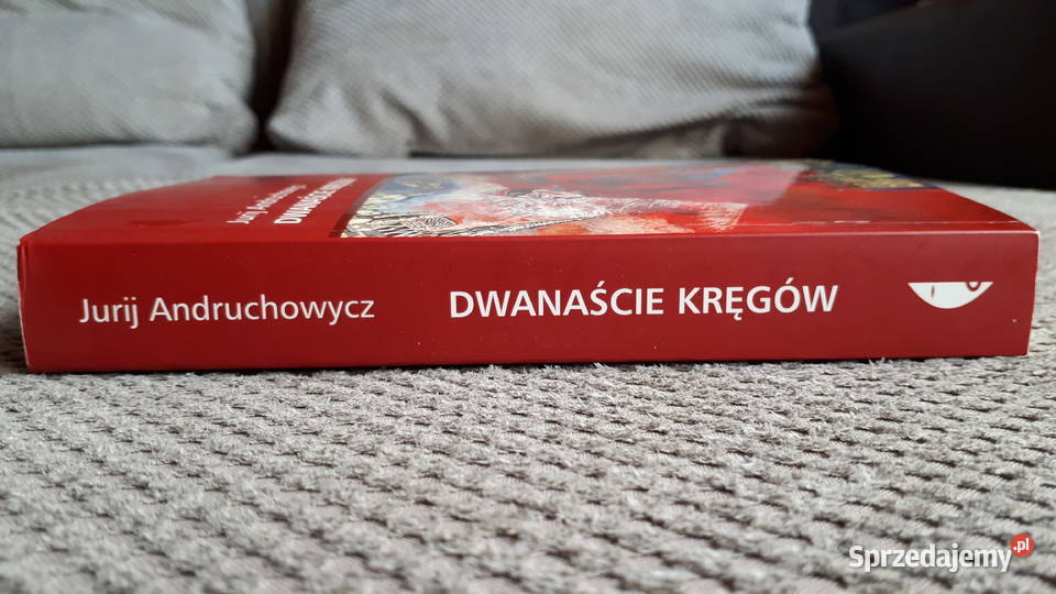 Dwanaście kręgów Jurij Andruchowycz Proza i poezja Kraków