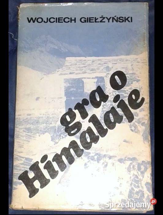 Gra o Himalaje Wojciech Giełżyński Chełm sprzedam