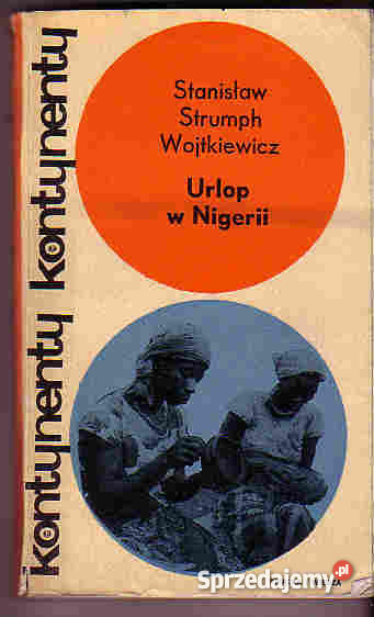 3651 URLOP W NIGERII STANISŁAW STRUMPH WOJTKIEWI Czyrna