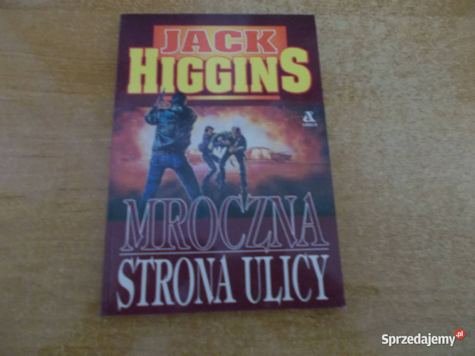 Jack Higgins Mroczna strona ulicy Głubczyce