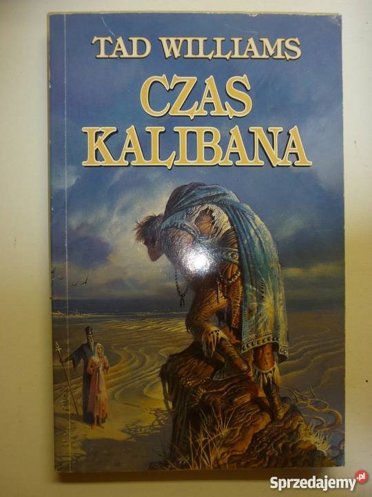 CZAS KALIBANA TAD WILLIAMS Piła