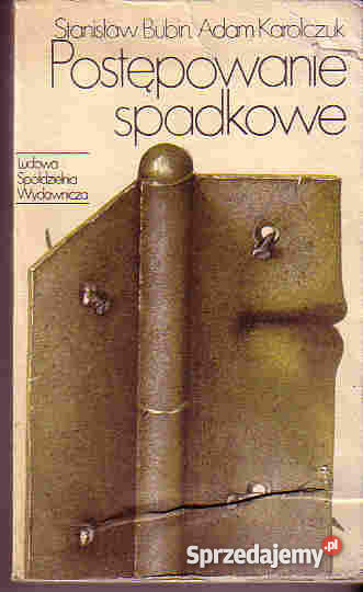 4002 POSTĘPOWANIE SPADKOWE STANISŁAW BUBIN ADAM Czyrna