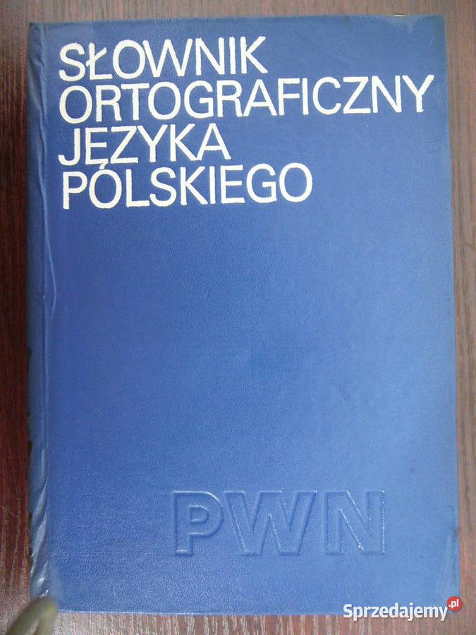 Słownik ortograficzny języka polskiego. PWN