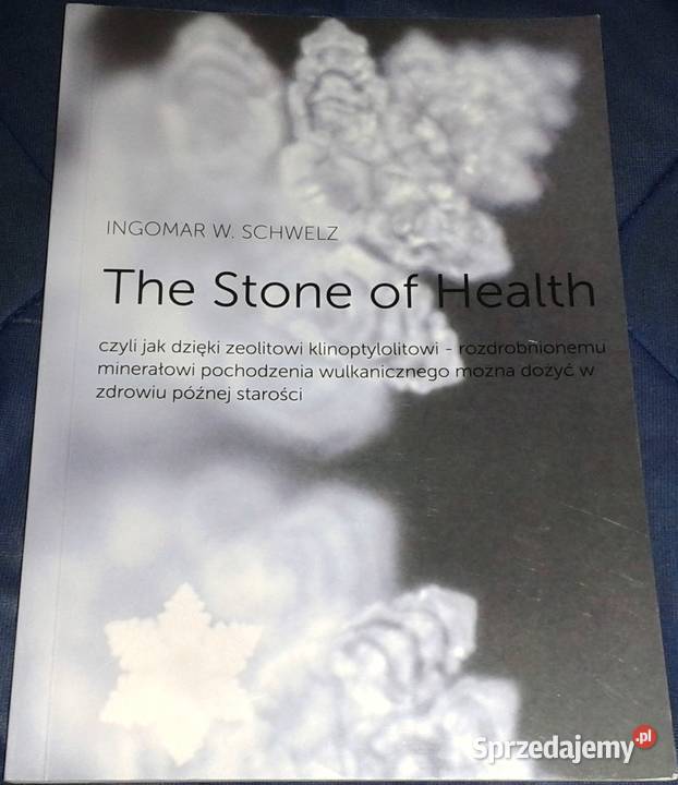 The Stone of Health Ingomar W Schwelz Pozostałe Chełm