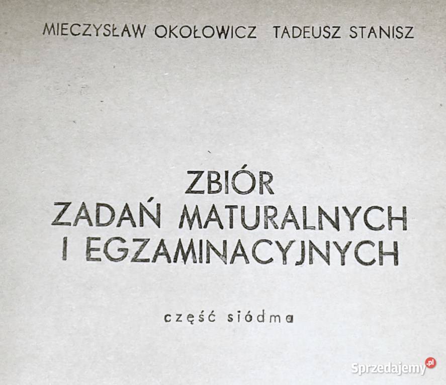 Zbiór zadań maturalnych i egzaminacyjnych M twarda Chełm sprzedam