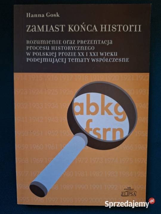 Zamiast końca historii Hanna Gosk Jasiona