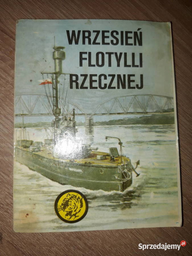 Żółty tygrys - Wrzesień flotylli rzecznej