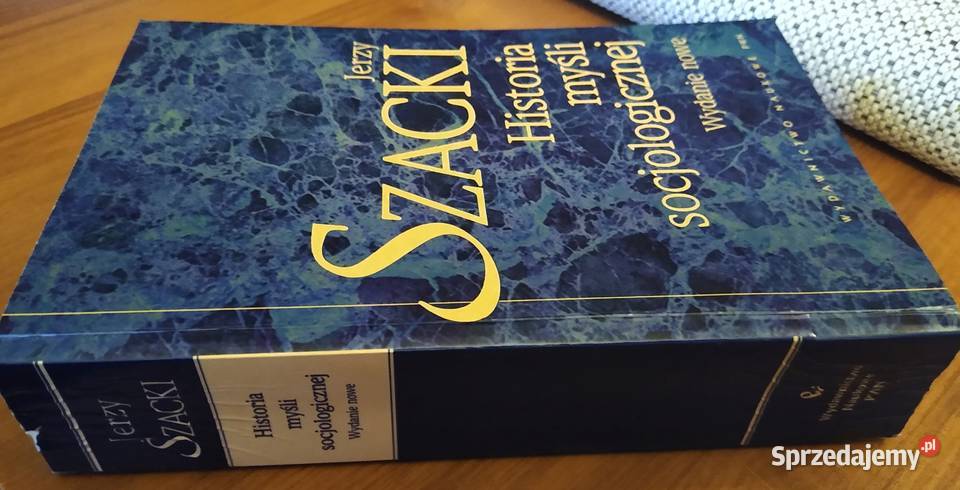 Historia myśli socjologicznej Jerzy Szacki 2007 Gdańsk