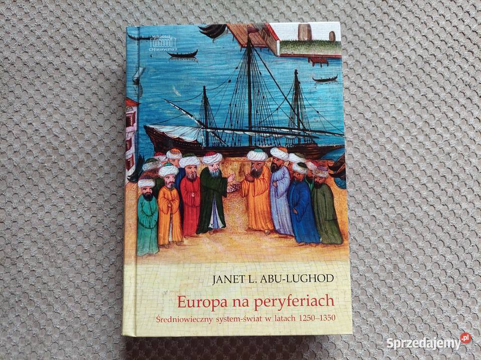 nowa Europa na peryferiach Janet L AbuLughod małopolskie