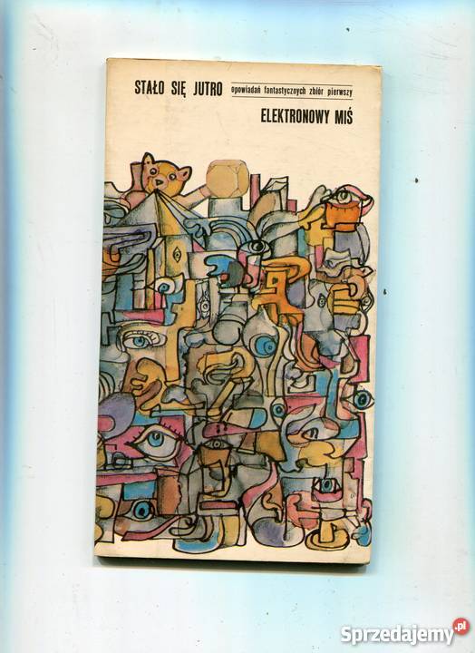 Stało się jutro Opowiadań fantastycznych zbiór Szczecin sprzedam