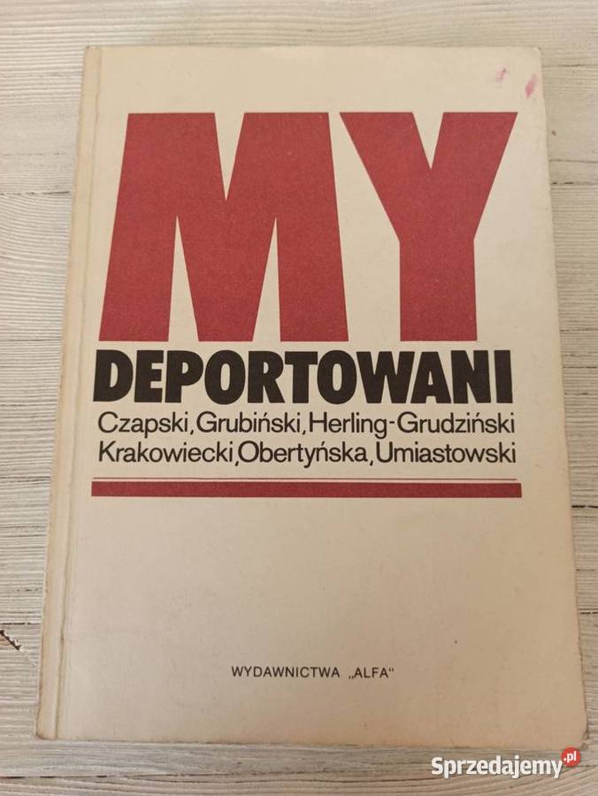My deportowani wspomnienia Polaków z więzień Bielsko-Biała