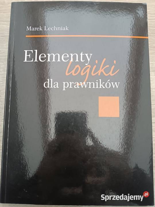 Elementy logiki prawników podręcznik M Lechniak Lublin