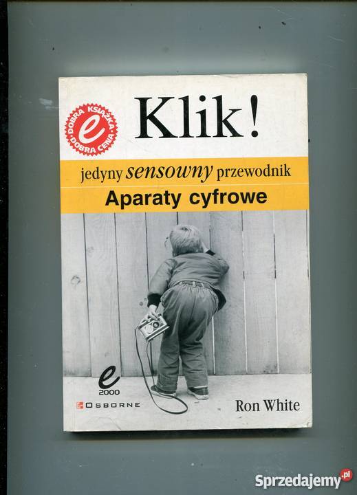 Klik jedyny sensowny przewodnik Aparaty cyfrowe Rok wydania 2000 Pozostałe Szczecin sprzedam